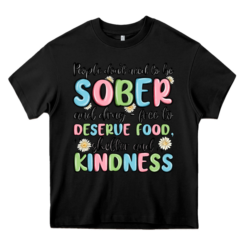 People Dont Need To Be Sober And Drugfree To Deserve Food Heavy Core Tee by MaliasSmallBusiness | Teevron
