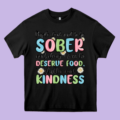 People Dont Need To Be Sober And Drugfree To Deserve Food Heavy Core Tee Designed By Maliassmallbusiness