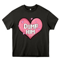 Asphalt dump him valentines day Heavy Core Tee - MaliasSmallBusiness