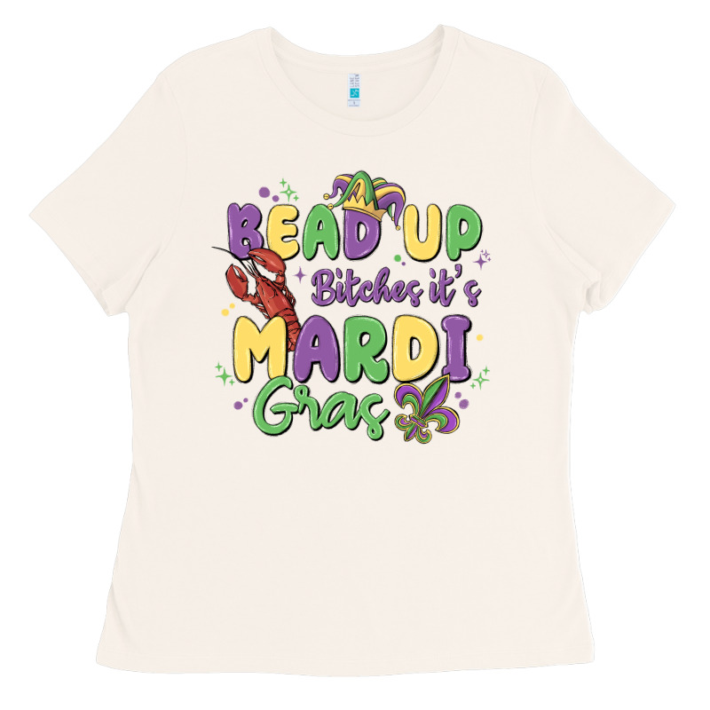 Bead Up Bitches It's Mardi Gras Ladies Tee by MaliasSmallBusiness | Teevron