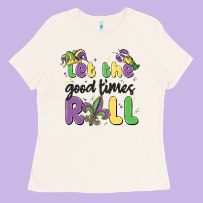 Let The Good Times Roll Ladies Tee Designed By Maliassmallbusiness