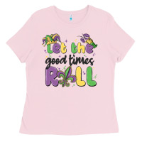 Bubblegum Pink let the good times roll Ladies Tee - MaliasSmallBusiness