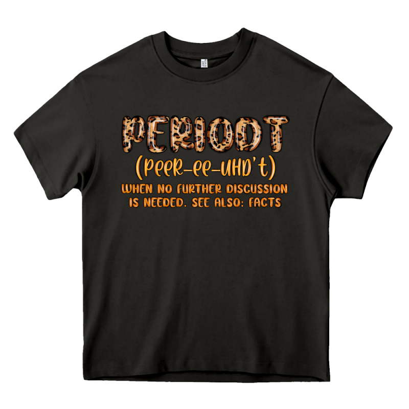 Periodt Definition Heavy Core Tee by MaliasSmallBusiness | Teevron