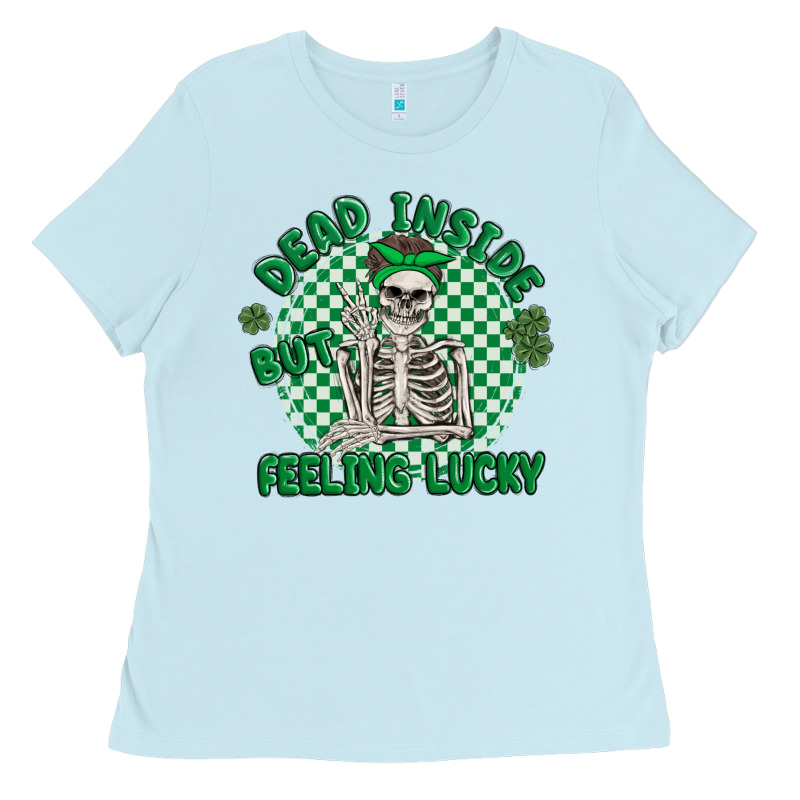 Dead Inside But Feeling Lucky Ladies Tee by MaliasSmallBusiness | Teevron