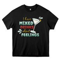 Black i have mixed drinks about feeling Heavy Core Tee - MaliasSmallBusiness