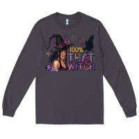 Smoke 100% That Witch Black Afro Witch Long Sleeve Tee - texasbilliewilder