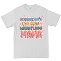 Dove Grey somebody's loud mouth wrestling mama Premium Tee - MaliasSmallBusiness