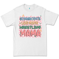 White somebody's loud mouth wrestling mama Premium Tee - MaliasSmallBusiness