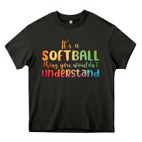 Asphalt it s a softball thing you wouldn t understand Heavy Core Tee - MaliasSmallBusiness
