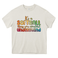 Cream it s a softball thing you wouldn t understand Heavy Core Tee - MaliasSmallBusiness