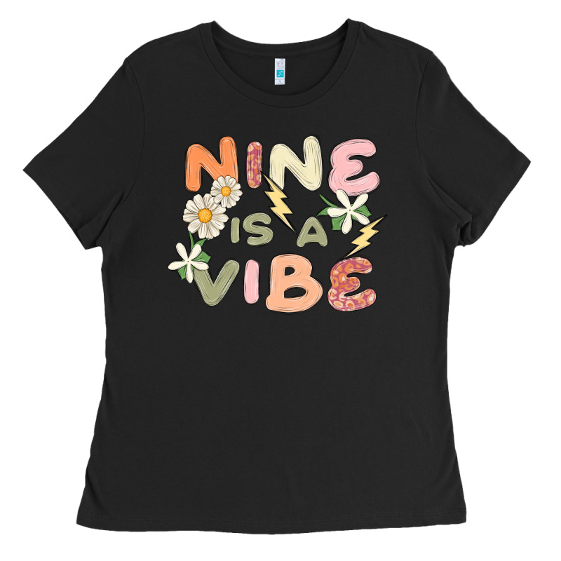 Nine Is A Vibe Ladies Tee by MaliasSmallBusiness | Teevron