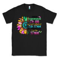 Black they whispered to her you can't withstand the stor Classic Tee - Artiststas