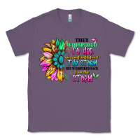 Lavender they whispered to her you can't withstand the stor Classic Tee - Artiststas