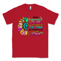 Red they whispered to her you can't withstand the stor Classic Tee - Artiststas