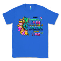 True Royal they whispered to her you can't withstand the stor Classic Tee - Artiststas