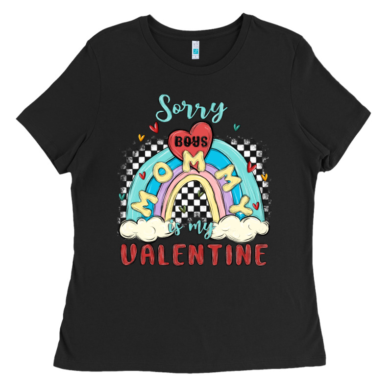 Sorry Boys Mommy Is Valentine Ladies Tee by MaliasSmallBusiness | Teevron