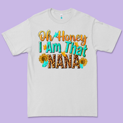 Oh Honey I Am That Nana Premium Tee Designed By Nancycooperartshop