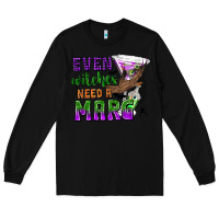 Black Even Witches Need a Marg Long Sleeve Tee - texasbilliewilder