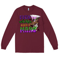 Burgundy Even Witches Need a Marg Long Sleeve Tee - texasbilliewilder