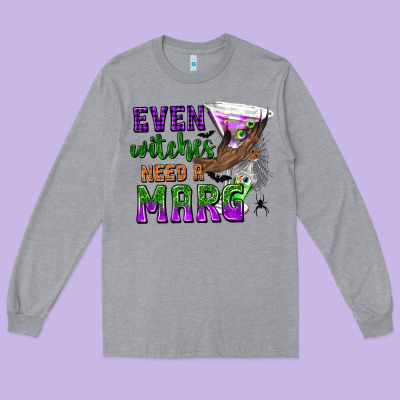 Even Witches Need A Marg Long Sleeve Tee Designed By Texasbilliewilder