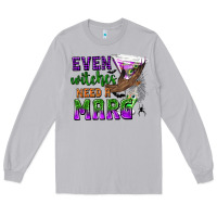 Moon Dust Even Witches Need a Marg Long Sleeve Tee - texasbilliewilder