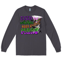 Smoke Even Witches Need a Marg Long Sleeve Tee - texasbilliewilder