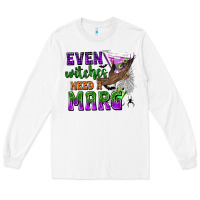 White Even Witches Need a Marg Long Sleeve Tee - texasbilliewilder