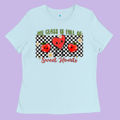 My Class Full Of Sweet Hearts Ladies Tee Designed By Maliassmallbusiness
