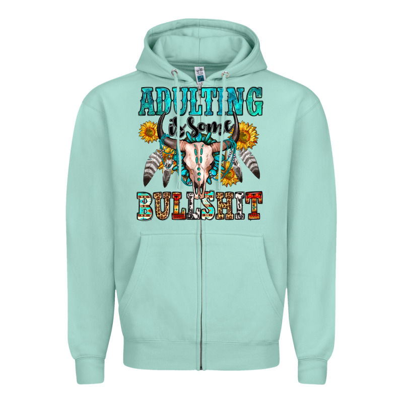 Adulting Is Some Bullshit Zipper Hoodie by OliviaCreatesArt | Teevron
