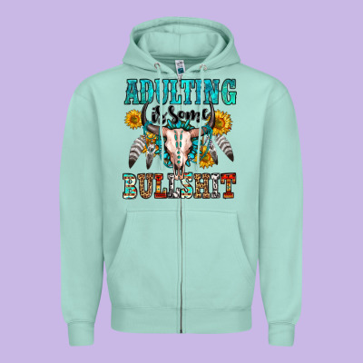 Adulting Is Some Bullshit Zipper Hoodie Designed By Oliviacreatesart