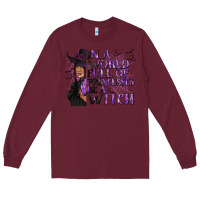 Burgundy In a World Full of Princesses Be a Witch Long Sleeve Tee - texasbilliewilder