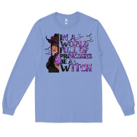 Colony Blue In a World Full of Princesses Be a Witch Long Sleeve Tee - texasbilliewilder
