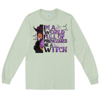 Matcha In a World Full of Princesses Be a Witch Long Sleeve Tee - texasbilliewilder