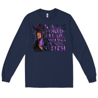 Navy In a World Full of Princesses Be a Witch Long Sleeve Tee - texasbilliewilder
