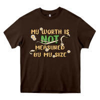 Chocolate Brown my worth is not defined by my size Heavy Core Tee - MaliasSmallBusiness