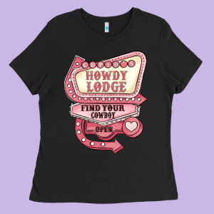 Cupids Howdy Lodge Find Your Cowboy Open Ladies Tee Designed By Maliassmallbusiness