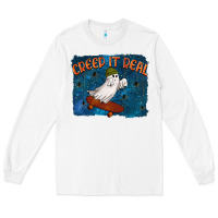 White Creep It Real Long Sleeve Tee - texasbilliewilder