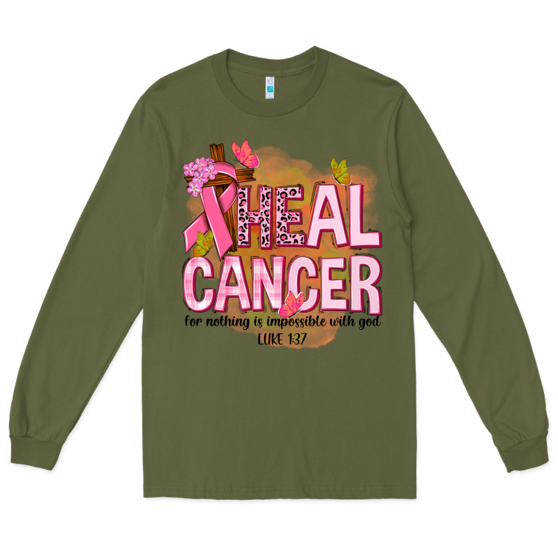 Heal Cancer For Nothing Is Impossible With God Long Sleeve Tee by NancyCooperArtShop | Teevron