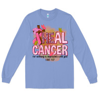 Colony Blue heal cancer for nothing is impossible with god Long Sleeve Tee - NancyCooperArtShop