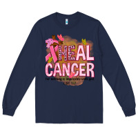 Navy heal cancer for nothing is impossible with god Long Sleeve Tee - NancyCooperArtShop
