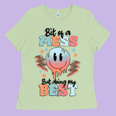Bit Of A Mess But Doing My Best Ladies Tee Designed By Maliassmallbusiness