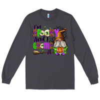 Smoke I'm Spooky and I Gnome It Long Sleeve Tee - texasbilliewilder