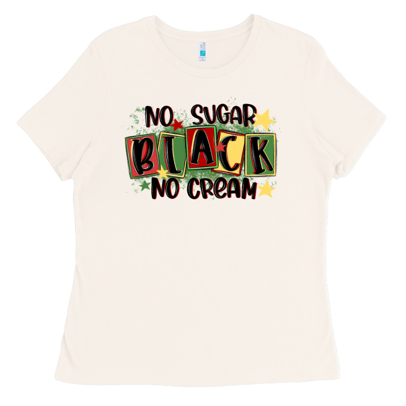 No Sugar Black No Cream Ladies Tee by MaliasSmallBusiness | Teevron