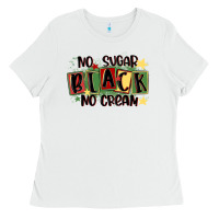 White no sugar black no cream Ladies Tee - MaliasSmallBusiness