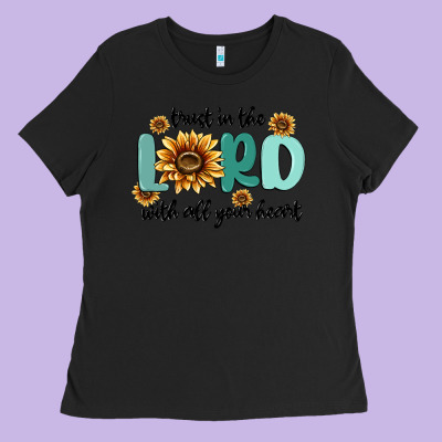 Trust In The Lord With All Your Heart Ladies Tee Designed By Maliassmallbusiness