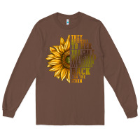 Chestnut They Whispered To Her You Can't Withstand Long Sleeve Tee - texasbilliewilder