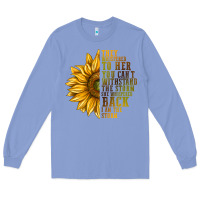 Colony Blue They Whispered To Her You Can't Withstand Long Sleeve Tee - texasbilliewilder