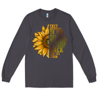 Smoke They Whispered To Her You Can't Withstand Long Sleeve Tee - texasbilliewilder