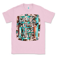 Bubblegum Pink more howdy less hate Classic Tee - JahusDesignShop