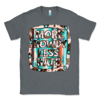 Charcoal Heather more howdy less hate Classic Tee - JahusDesignShop